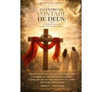 O Centro da Vontade de Deus: A Feminilidade - A Sociedade Atual e a Desconexão do Feminino