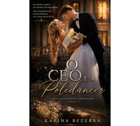 O CEO e a Poledancer (Série Casamento Arranjado- livro 06)