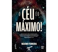 O CÉU É O MÁXIMO!