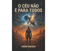 O CÉU NÃO É PARA TODOS