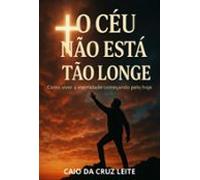 O Céu Não Está Tão Longe (ebook)