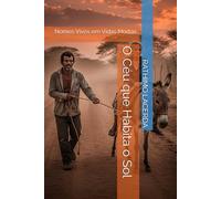 O Céu que Habita o Sol: Nomes Vivos em Vidas Mortas: 1