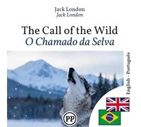 O Chamado da Selva: Edição bilíngue inglês-português linha por linha