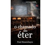 O chamado do éter (VINTAGE NOIR: Casos completos do detetive Jenkins)