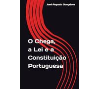 O Chega, a Lei e a Constituição Portuguesa: Por José Augusto Gonçalves