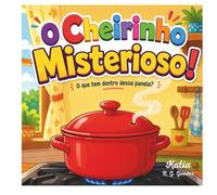 O Cheirinho Misterioso!: O que tem dentro dessa panela?