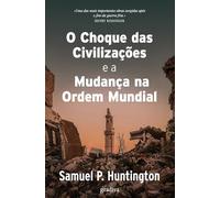 O CHOQUE DAS CIVILIZAÇÕES E A MUDANÇA NA ORDEM MUNDIAL