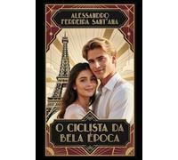 O Ciclista da Bela Época: Volta à França