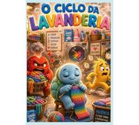 O Ciclo da Lavanderia (Aventuras do Condomínio das Emoções)