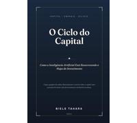 O Ciclo do Capital: Como a Inteligência Artificial Está Reescrevendo o Mapa do Investimento