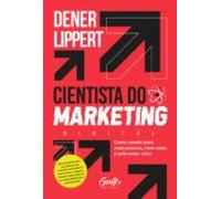 O Cientista Do Marketing Digital (ebook)