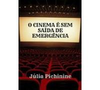 O Cinema É Sem Saída De Emergência (ebook)