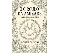 O CÍRCULO DA AMIZADE