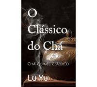 O Clássico do Chá: Chá Chinês Clássico