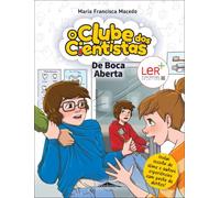 O Clube dos Cientistas 15: De Boca Aberta