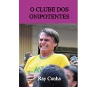 O Clube Dos Onipotentes (ebook)