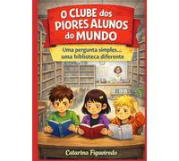 O Clube dos Piores Alunos do Mundo: Uma pergunta simples...uma biblioteca diferente