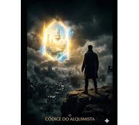 O Códice do Alquimista: O veredito da Alvorada e a Física da Soberania