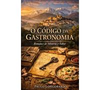 O CÓDIGO DA GASTRONOMIA