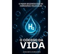 O Código da Vida: O Poder Regenerativo do Hidrogênio Molecular