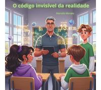 O código invisível da realidade