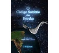 O Código Sombrio Das Estrelas (ebook)