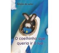 O Coelhinho Que Queria Ir À Lua (ebook)