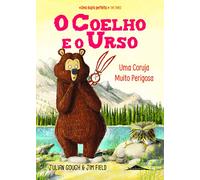 O Coelho E O Urso 3. Coruja Perigosa