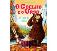 O Coelho E O Urso 4. Castor De Sucesso