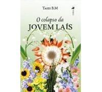 O Colapso Da Jovem Laís (ebook)