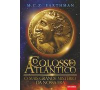 O Colosso do Atlântico: O maior mistério desta era