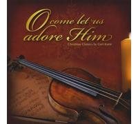 O Come Let Us Adore Him [Import]