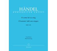 O come let us sing HWV 253 / O kommt, lasst uns singen --- Chant et Piano
