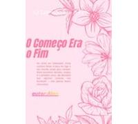 O Começo Era O Fim (ebook)