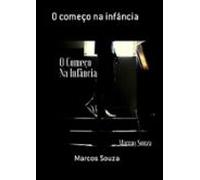 O Começo Na Infância (ebook)