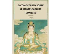 O Comentário sobre o Significado de Guanyin