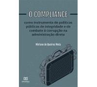 O Compliance Como Instrumento De Políticas Públicas De Integridade E D