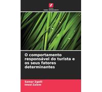 O comportamento responsável do turista e os seus fatores determinantes