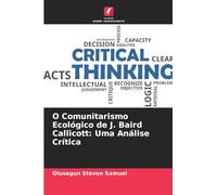 O Comunitarismo Ecológico de J. Baird Callicott: Uma Análise Crítica
