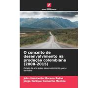 O conceito de desenvolvimento na produção colombiana (2000-2015): Estado da arte sobre desenvolvimento, paz e território