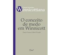 O Conceito de Medo Em Winnicott