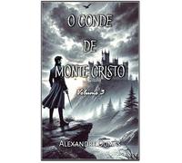 O Conde de Monte Cristo: Volume 3