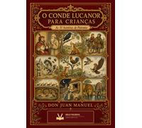 O Conde Lucanor para Crianças: As 51 histórias de Patronio