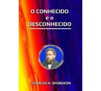 O Conhecido E O Desconhecido (ebook)