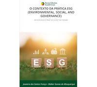 O Contexto Da Prática Esg (Environmental, Social, and Governance): EM AGROINDÚSTRIAS DE QUEIJO NA PARAÍBA