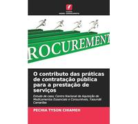 O contributo das práticas de contratação pública para a prestação de serviços: Estudo de caso; Centro Nacional de Aquisição de Medicamentos Essenciais e Consumíveis, Yaoundé Camarões