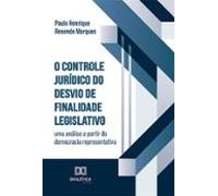 O Controle Jurídico Do Desvio De Finalidade Legislativo (ebook)