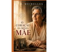 O Coração da Minha Mãe: Versão em português do Brasil (TRILOGIA RAÍZES)