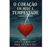 O Coração Em Meio À Tempestade (ebook)