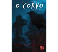 O CORVO & OUTROS POEMAS ABISSAIS: Edição Especial - Tradução para o Português sob o rigor de A Filosofia da Composição (Protocolo de 1846).